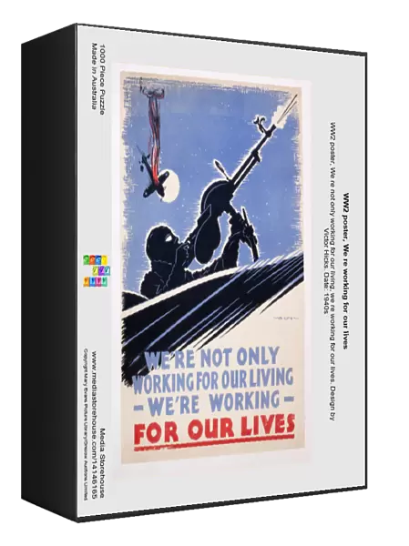 WW2 poster, We re working for our lives