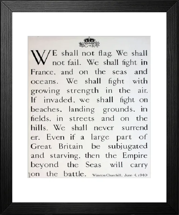 Framed Print : WW2 'We Shall Not Flag' Print, Churchill Speech 1940 Framed Print : WW2 'We Shall Not Flag' Print, Churchill Speech 1940