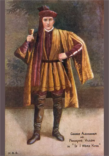 George Alexander as Francois Villon in If I Were King