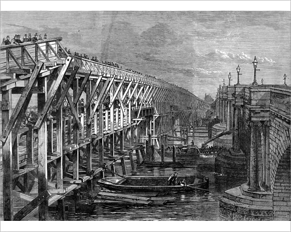 Temporary Wooden Bridge at Blackfriars, London, 1864