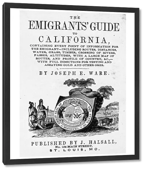 GUIDE TO CALIFORNIA, 1849. Cover of Joseph E. Wares Emigrants Guide to California