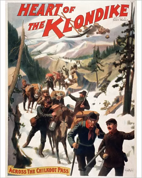 HEART OF THE KLONDIKE, c1897. Poster for Heart of the Klondike - Over the Chilkoot