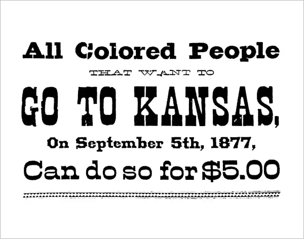 BLACK EXODUS: HANDBILL, 1877. Handbill urging blacks to go to Kansas, printed, 1877