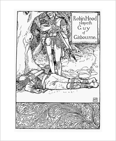 ROBIN HOOD. Robin Hood slays Guy of Gisbourne