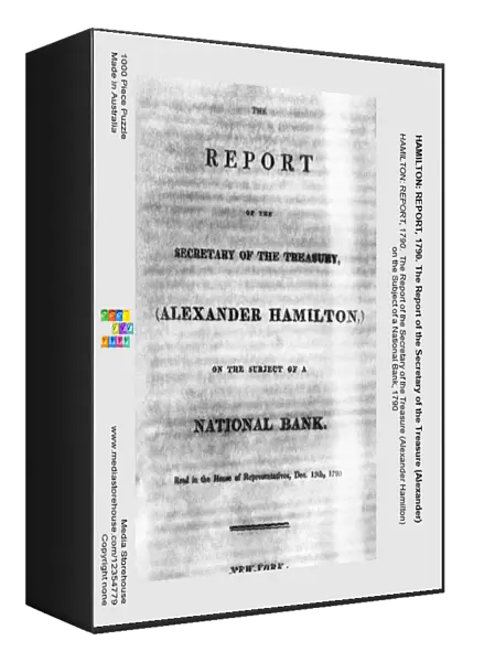 HAMILTON: REPORT, 1790. The Report of the Secretary of the Treasure (Alexander
