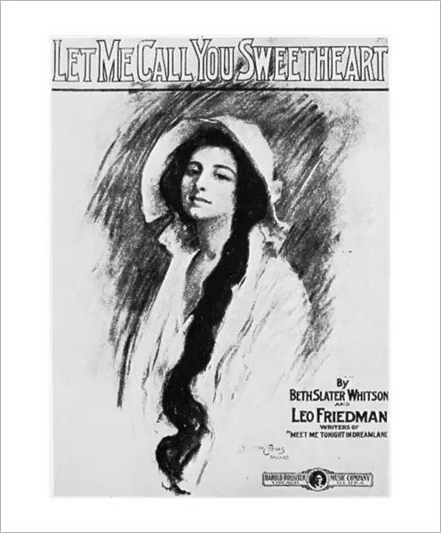 MUSIC: SWEETHEART, 1910. American songsheet cover for Let Me Call You Sweetheart