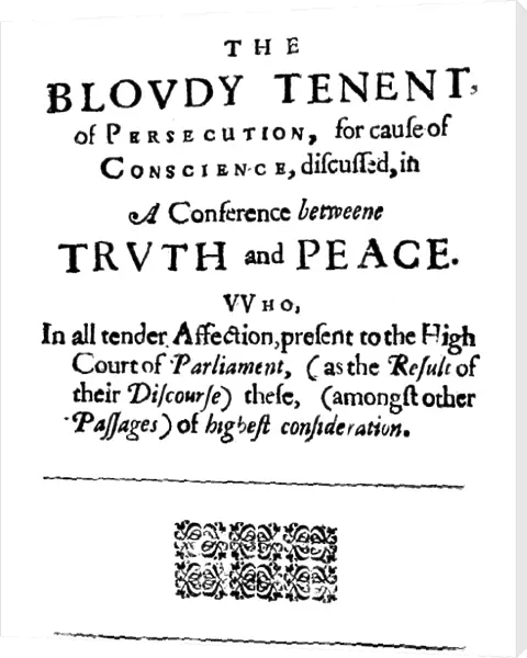 ROGER WILLIAMS: TENENT. Title page of The Bloudy Tenent of Persecution for cause of Conscience