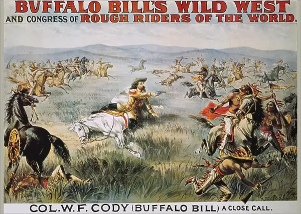 BUFFALO BILL: POSTER, 1894. A Close Call : Buffalo Bill Codys Wild West Show lithograph poster