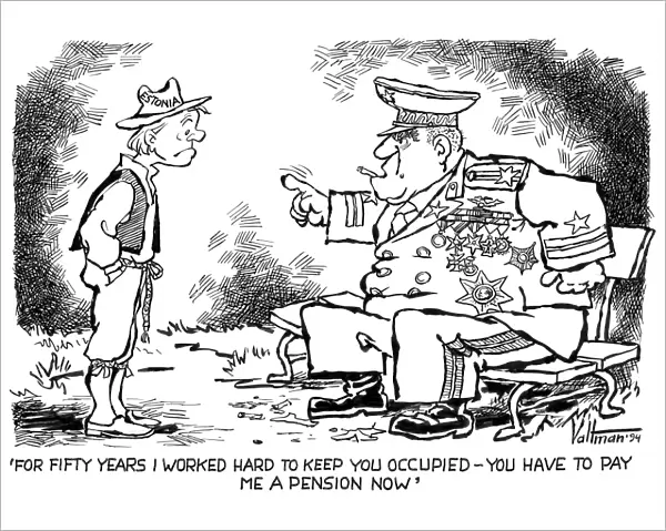 CARTOON: ESTONIA, 1994. For fifty years I worked hard to keep you occupied - You