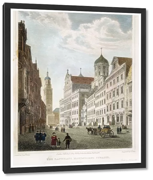 AUGSBURG, 1822. The Rathhaus, Maximillans Strasse, Augsburg: etching and engraving, 1822, after a drawing by Robert Batty