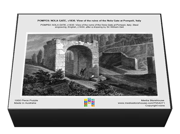 POMPEII: NOLA GATE, c1830. View of the ruins of the Nola Gate at Pompeii, Italy. Steel engraving, English, c1830, after a drawing by Sir William Gell