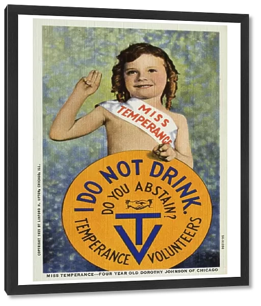 I Do Not Drink. Do You Obstainja Postcard. ca. 1935, Miss Temperance, four year old, Dorothy Johnson, seeks volunteers