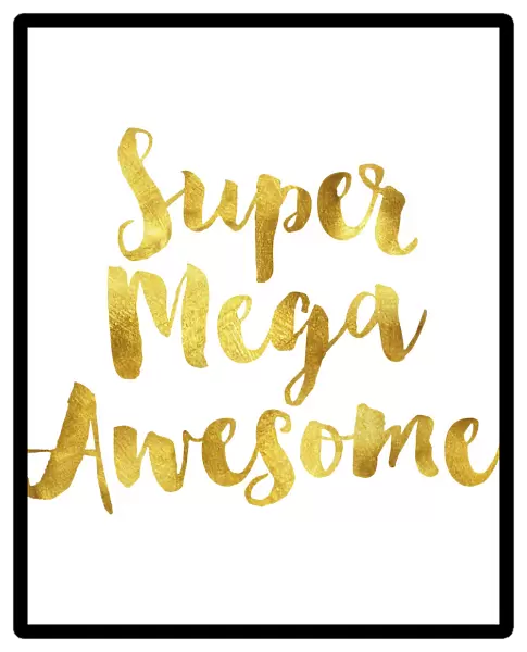 Super mega awesome gold foil message