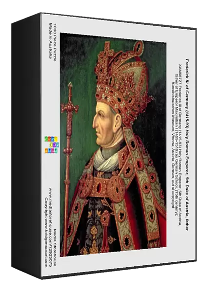 Frederick III of Germany (1415-93) Holy Roman Emperor, 5th Duke of Austria, father