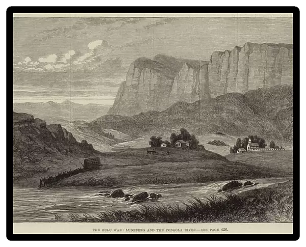 The Zulu War, Luneberg and the Pongola River (engraving)
