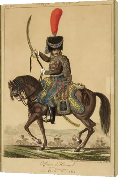 French Troops: An Officer of the Hussars, from 1806 to 1814