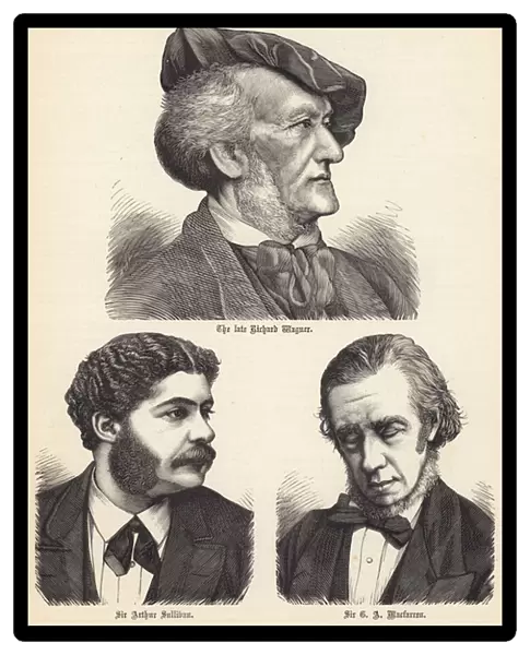 The late Richard Wagner, Sir Arthur Sullivan, Sir G A Macfarren (engraving)
