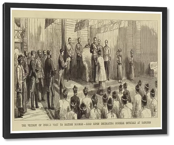 The Viceroy of Indias Visit to British Burmah, Lord Ripon decorating Burmese Officials at Rangoon (engraving)