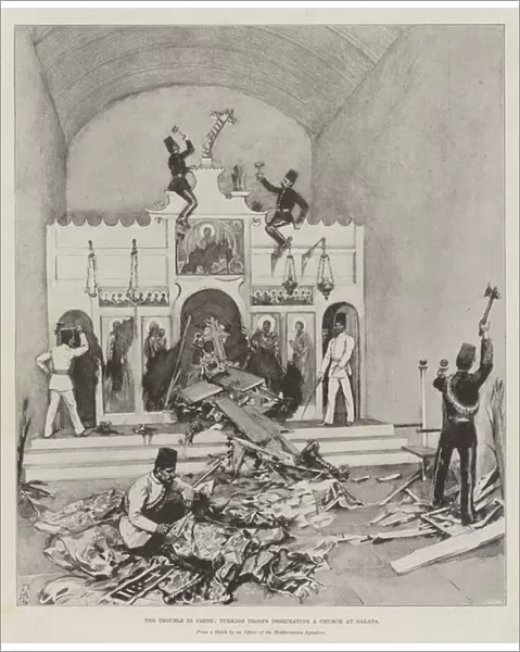 The Trouble in Crete, Turkish Troops desecrating a Church at Galata (litho)