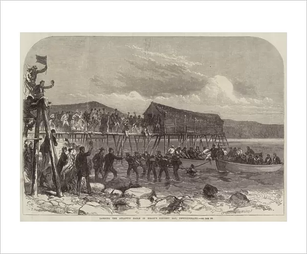 Landing the Atlantic Cable in Hearts Content Bay, Newfoundland (engraving)