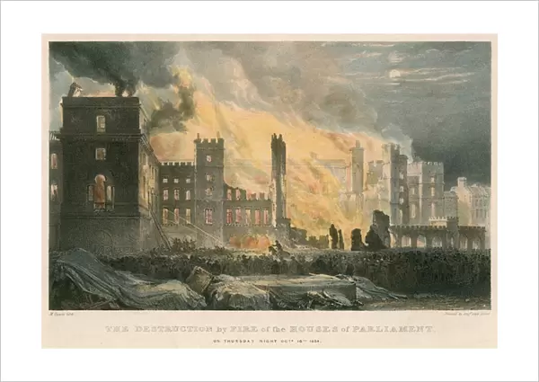 The destruction by fire of the Houses of Parliament on Thursday night, 16 October 1834 (coloured engraving)