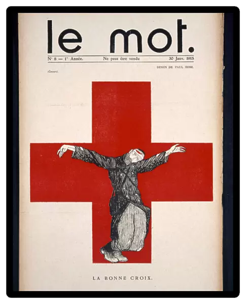 La bonne croix, poster for Le Mot, Saturday 30th January 1915 (colour litho)