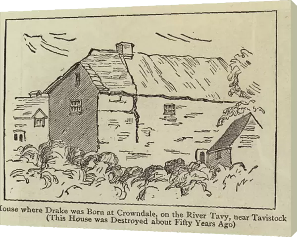 House where Drake was Born at Crowndale, on the River Tavy, near Tavistock (engraving)