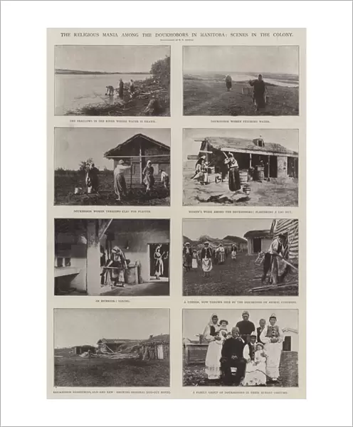 The Religious Mania among the Doukhobors in Manitoba, Scenes in the Colony (b  /  w photo)