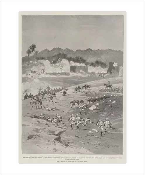 The Advance towards Dongola, the Battle of Ferket, the 1st Brigade, under Major Lewis, clearing the River Bank and storming the Outworks of the Jahalin Camp (litho)