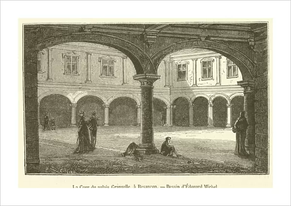 La Cour du palais Granvelle, a Besancon (engraving)