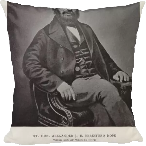 Right Honourable Alexander J B Beresford Hope, third son of Thomas Hope (b  /  w photo)