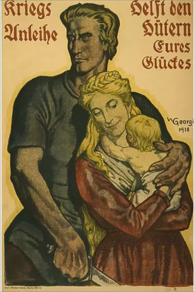 Kriegsanleihe, helft den Hutern eures Gluckes, 1918 (colour lithograph)
