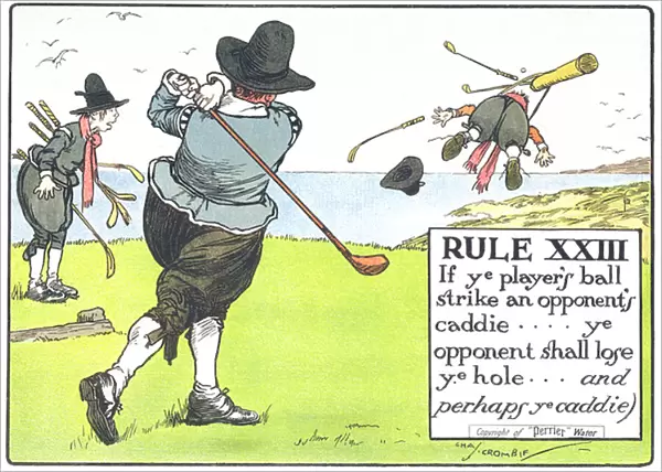 Rule XIII: If ye players ball strike an opponents caddie