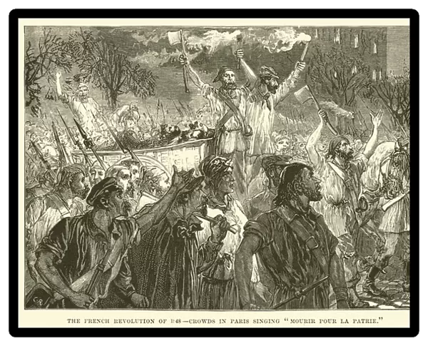 The French Revolution of 1848, Crowds in Paris singing 'Mourir pour la Patrie'(engraving)