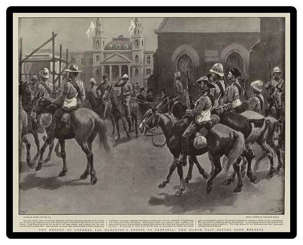 The Return of General Ian Hamiltons Troops to Pretoria, the March past before Lord Roberts (litho)