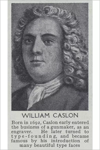 William Caslon (b  /  w photo)