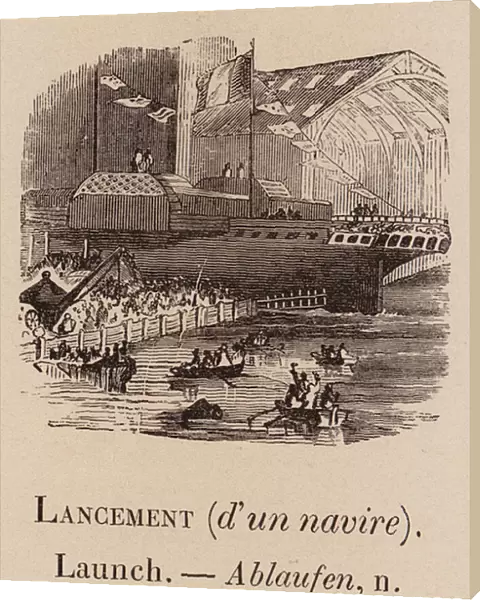 Le Vocabulaire Illustre: Lancement (d un navire); Launch; Ablaufen (engraving)