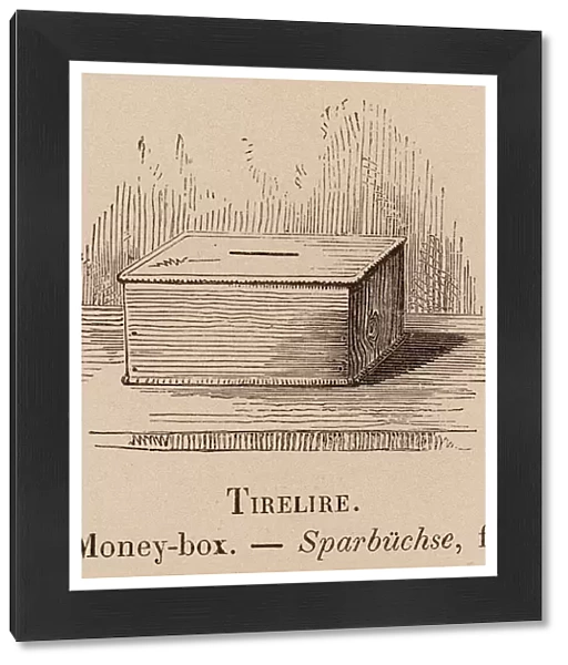 Le Vocabulaire Illustre: Tirelire; Money-box; Sparbuchse (engraving)