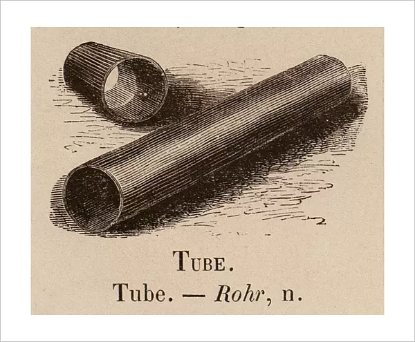 Le Vocabulaire Illustre: Tube; Rohr (engraving)