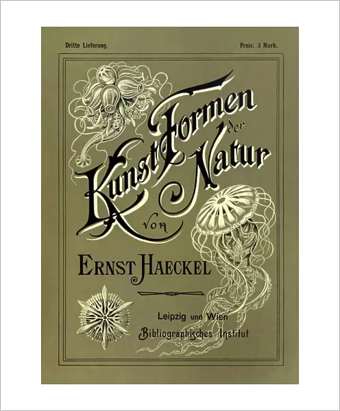 Kunstformen der Natur (Art Forms in Nature) front cover of third edition illustrated by Ernst Haeckel (1834-1919), lithograph by Adolf Giltsch (1852-1911) and published by Bibliographisches Institut between 1899 and 1904