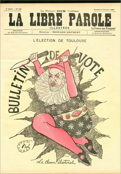 La Libre parole illustree, 1897_2_27 - Illustration by Gyp (1849-1932): L election de Toulouse - Elections, Toulouse - Constans Ernest (1833-1913), Clown - Carnival  /  Game  /  Circus