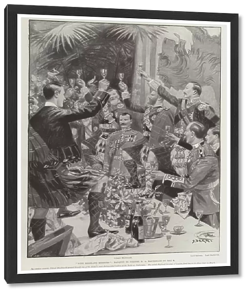 'With Highland Honours, 'Banquet to Colonel H A MacDonald on 6 May (litho)