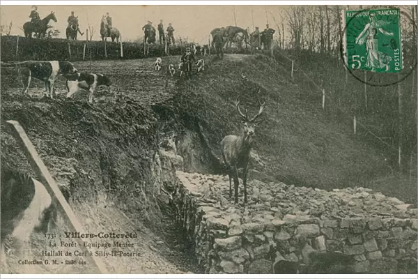 Villers-Cotterets. La Foret - Equipage Menier Hallali de Cerf a silly-la-Poterie. Postcard sent in 1913