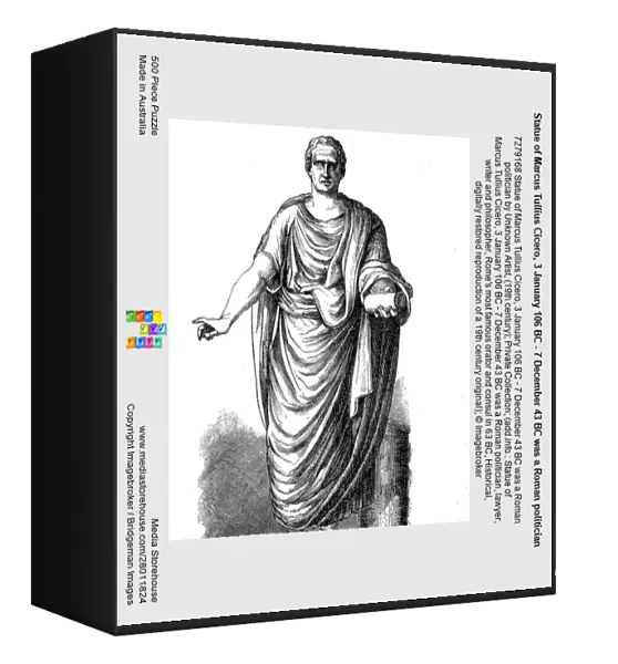 Statue of Marcus Tullius Cicero, 3 January 106 BC - 7 December 43 BC was a Roman politician