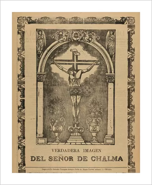 True Image, Lord, Chalma, Christ crucified, Jose Guadalupe Posada, Mexican, 1851-1913, ca