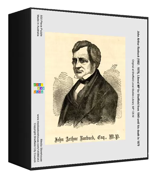 John Arthur Roebuck (1802 - 1879), Liberal MP for Sheffield from 1849 until his death in 1879
