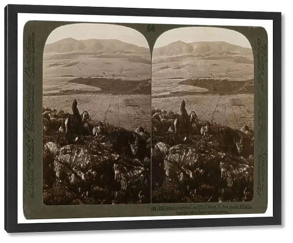 Gideons battlefield and the Hill of Moreh, north from Jezreel, Palestine, 1900. Artist: Underwood & Underwood