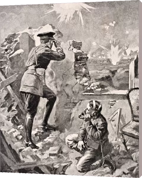 Forward Officer Observes Effect Of Creeping Artillery Barrage His Telephonist Relays Information To Battery Commander Giving Orders For Range Aim And Time Fuse Adjustment From The War Illustrated Album Deluxe Published London 1916