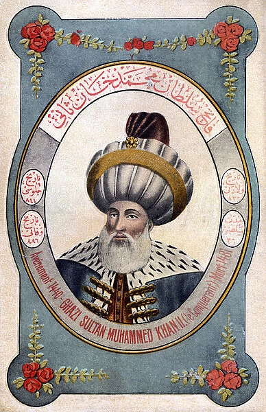 Sultan Mehmed II - leader of the Ottoman Turks
