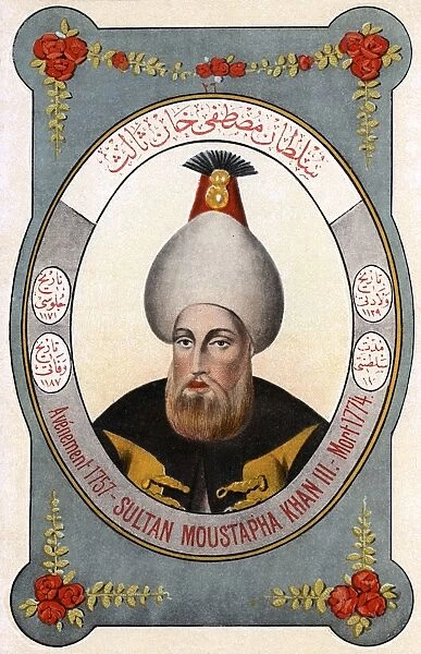 Sultan Mustafa III - ruler of the Ottoman Turks
